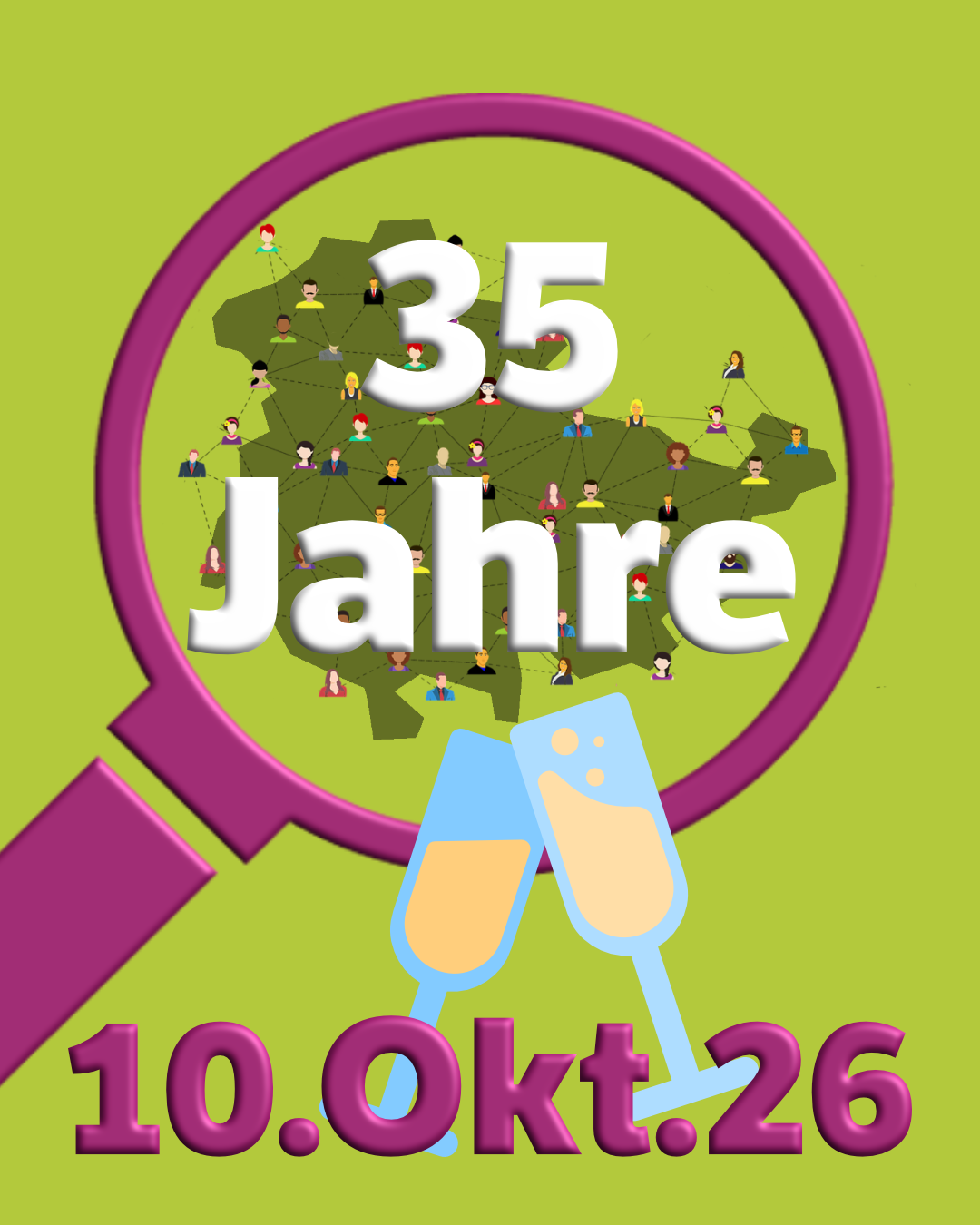 StD_Kopofor_jubel_v4 Im Mittelpunkt steht eine stilisierte Landkarte von Thüringen, die von einem großen, violetten Lupensymbol umrahmt wird. Auf der Karte sind zahlreiche kleine, bunte Figuren verteilt, die durch Linien miteinander verbunden sind. Zentral darüber prangt in weißer, plastischer Schrift der Schriftzug '35 Jahre'. Im unteren Bereich kreuzen sich zwei angestoßene Sektgläser, daneben steht in kräftigen violetten Buchstaben das Datum '10. Oktober 26' auf grünem Hintergrund. Das Motiv verweist auf das 35-jährige Jubiläum der Thüringengestalter.